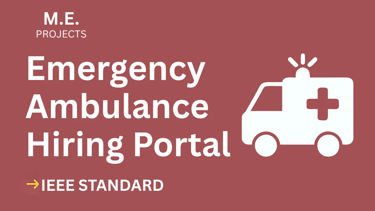 Emergency Ambulance Hiring Portal – ME Project Report with IEEE Standard Format thumbnail