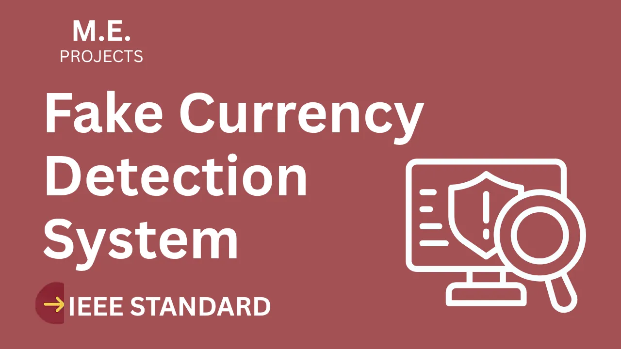 Fake Currency Detection ME Project IEEE Report – Score High, Stress Free thumbnail