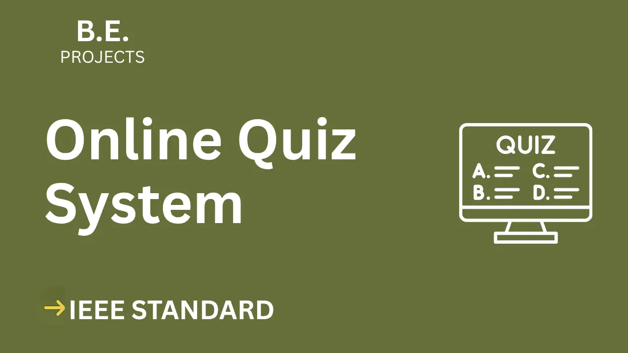 Ace Your BE Final Year: Online Quiz System IEEE Project Report thumbnail