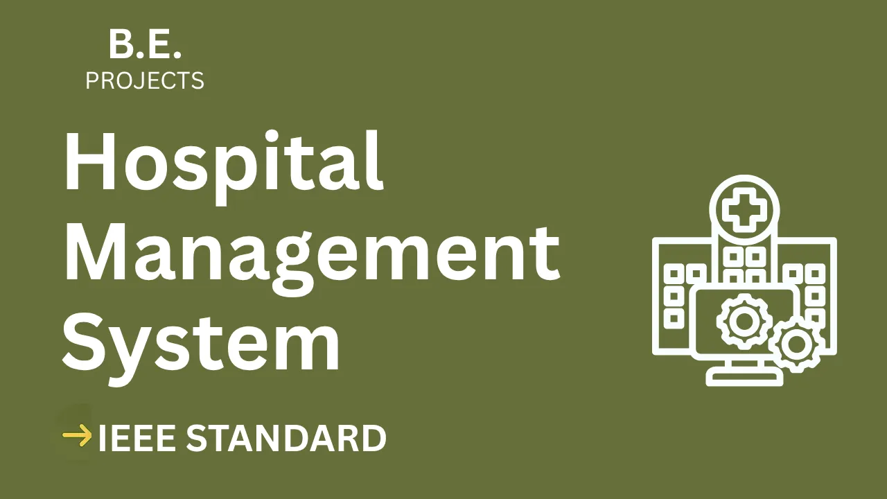 Download Hospital Management BE Project Report & Code – IEEE Format thumbnail