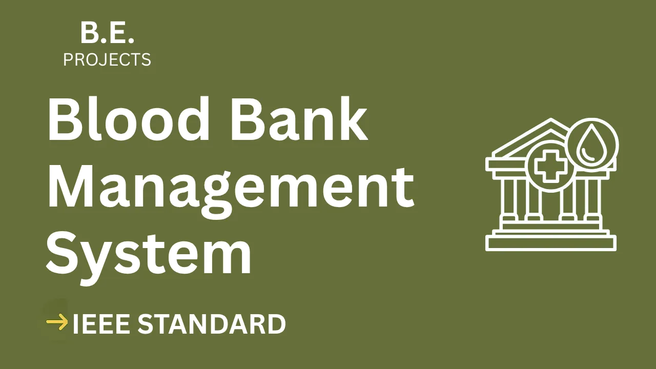 Blood Bank Management BE Project (IEEE Format) – High Scoring Report & Code thumbnail