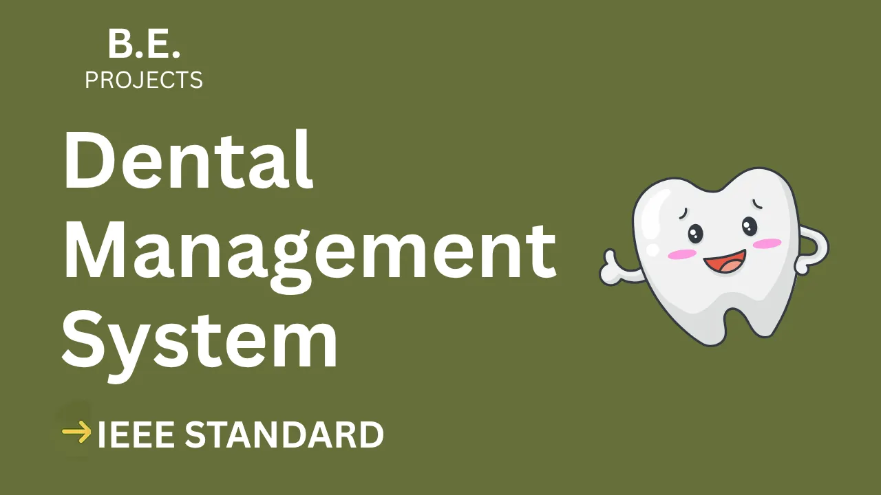 Ace Your BE Final Year: Dental Management System IEEE Project + Code thumbnail