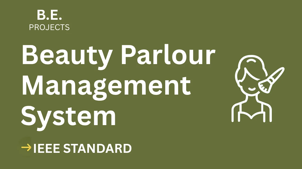 Beauty Parlour Management – BE Project Report with IEEE Standard Format thumbnail