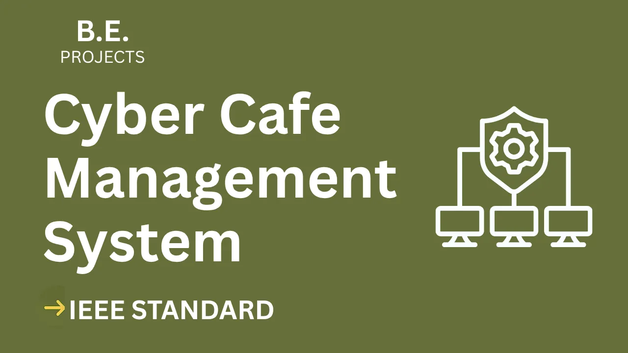 Download Cyber Cafe Management BE Project Report (IEEE, Code) thumbnail