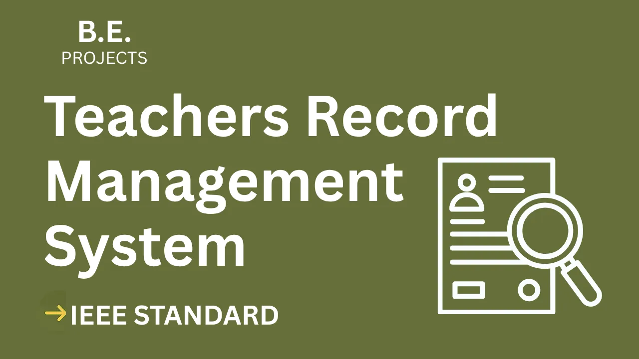 Teachers Record Management System – BE Project Report with IEEE Standard Format thumbnail