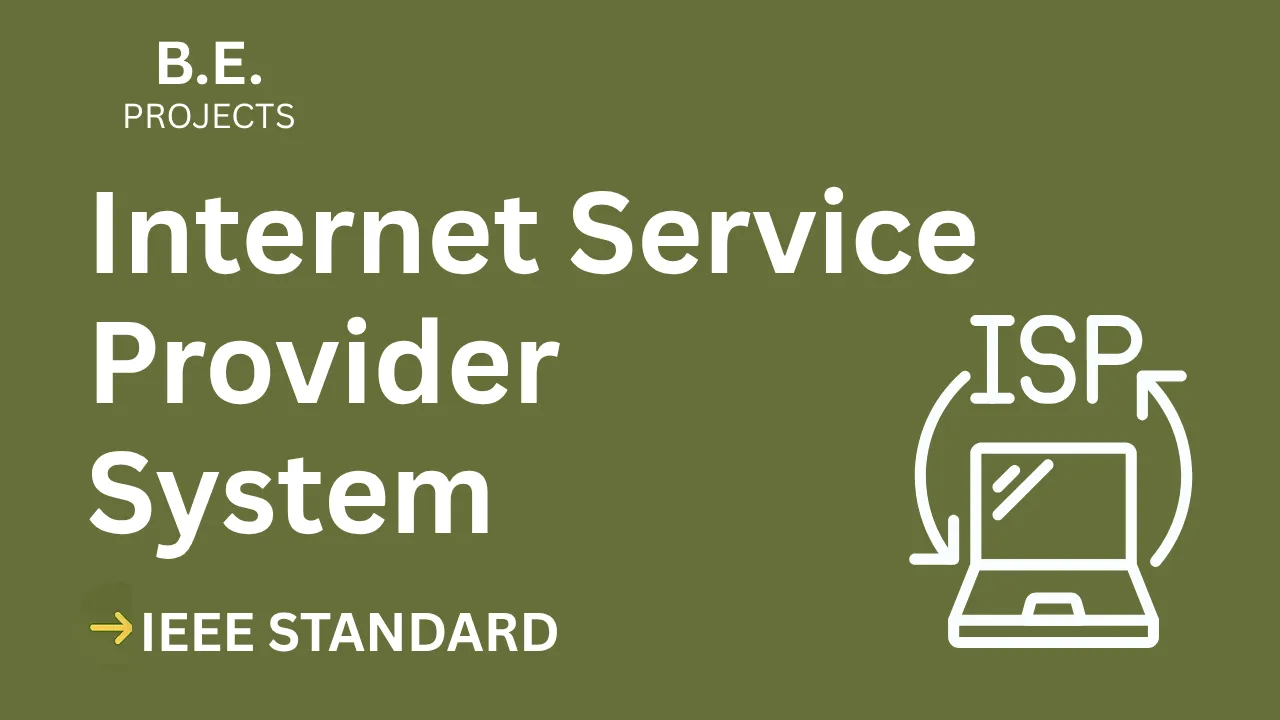 Internet Service Provider BE Project Report – IEEE Format & Full Code — cover image