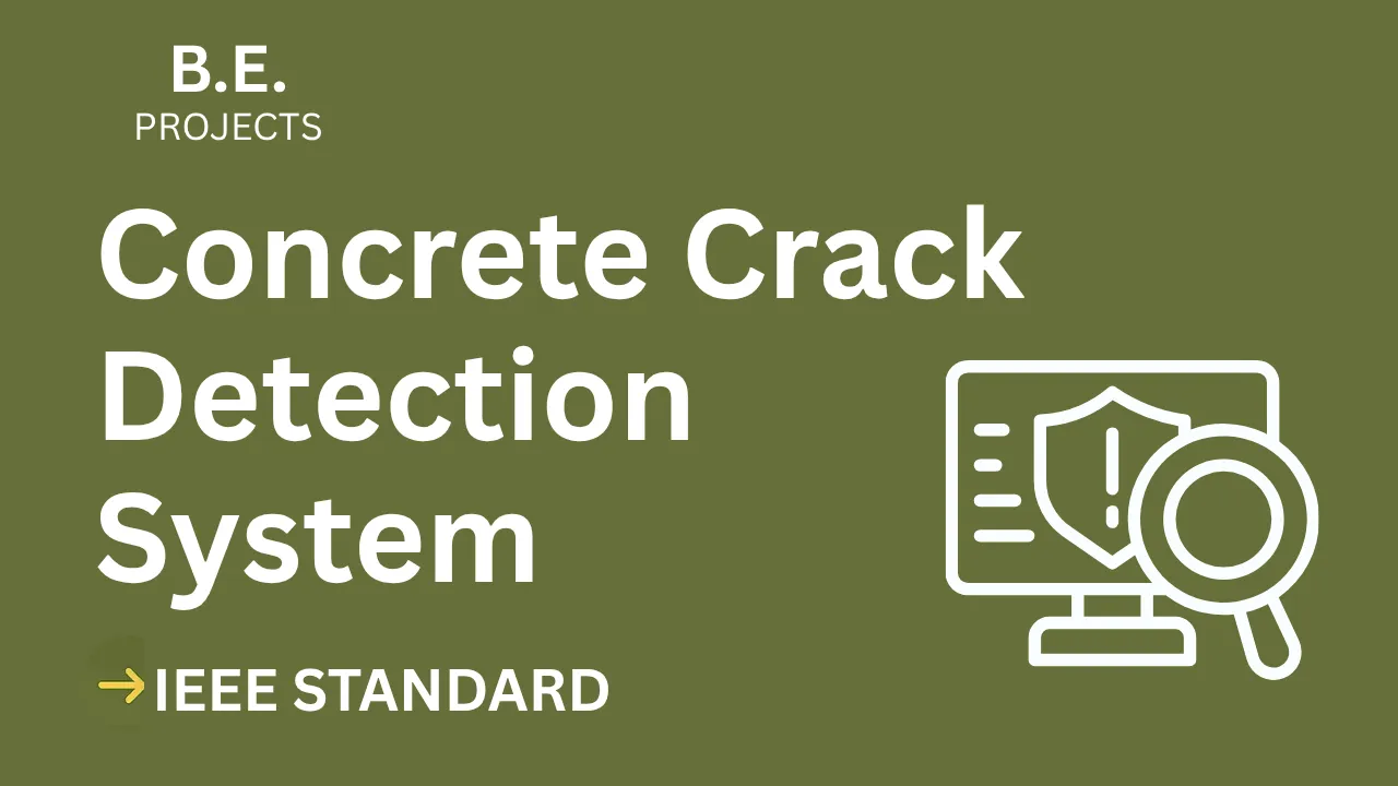Ace Your Final Year: Concrete Crack Detection BE Project Report + Code — cover image
