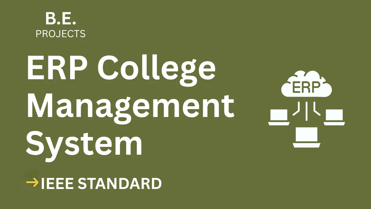Ace Your Final Year: ERP College Management BE Project Report (IEEE) — cover image