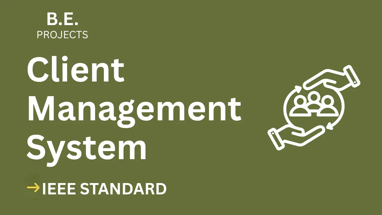 Client Management System BE Project Report IEEE Format – Download Now — cover image