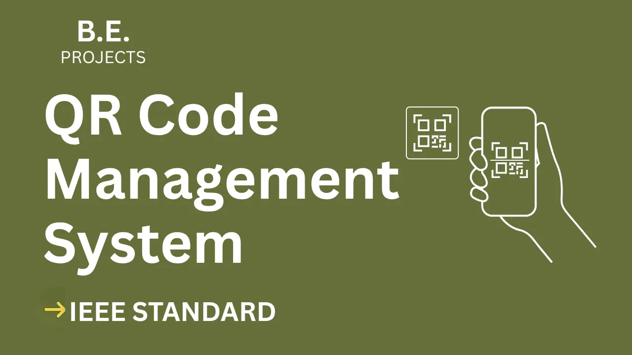 Score High with QR Code Management BE Project Report (IEEE Format) — cover image