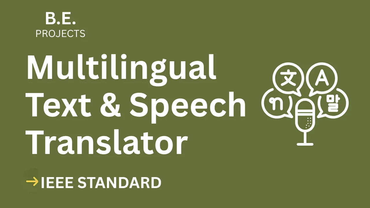 Multilingual Text & Speech Translator BE Project Report | IEEE, Code thumbnail