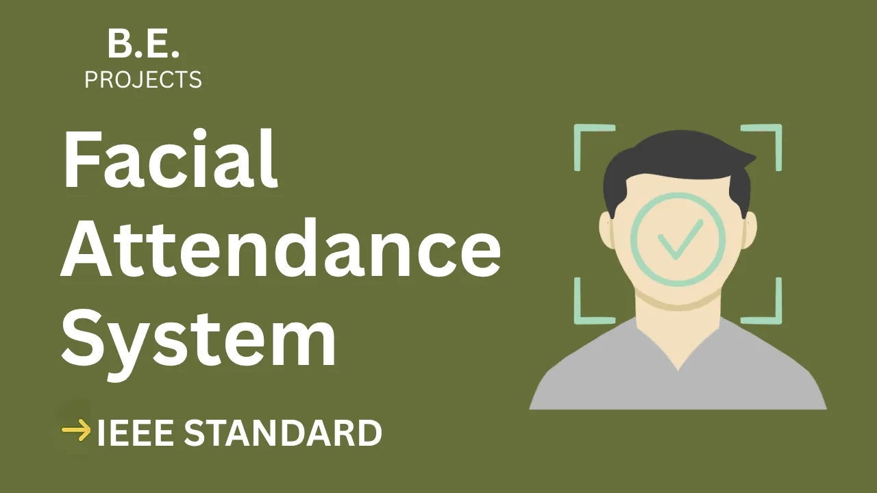 Facial Attendance System BE Project Report (IEEE) + Source Code — cover image