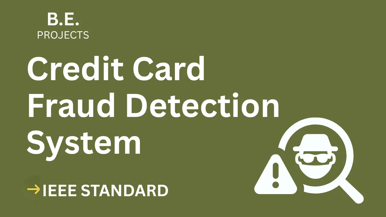 Ace Your BE Final Year: Credit Card Fraud Detection Project Report — cover image