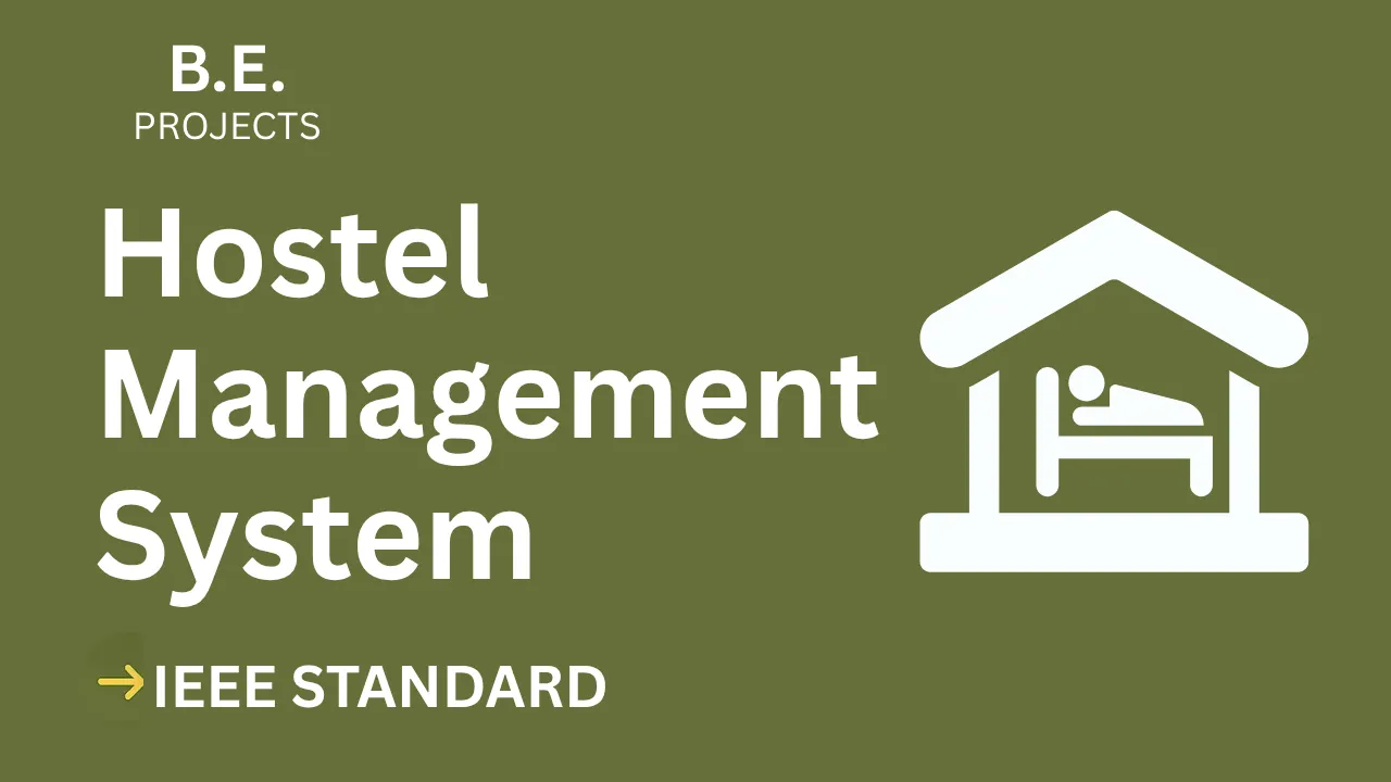 Ace Your Final Year: Hostel Management System BE Project (IEEE) + Source Code — cover image