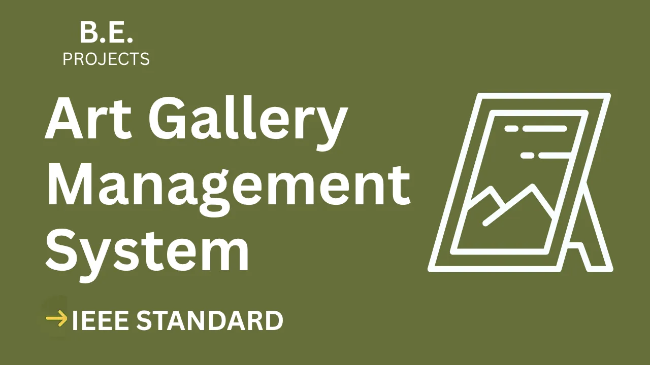 Art Gallery Management System – BE Project Report with IEEE Standard Format — cover image