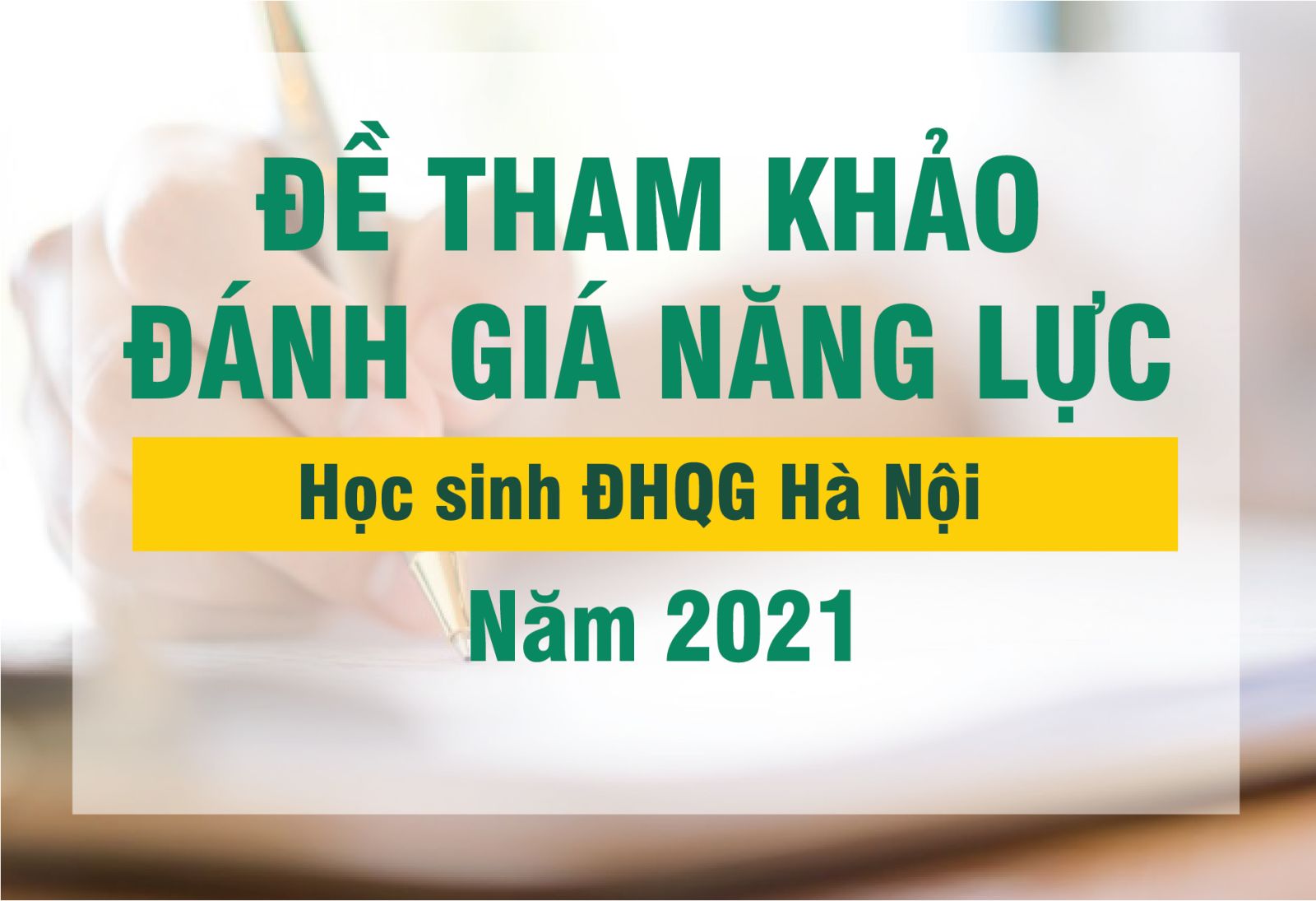 ĐỀ THAM KHẢO ĐÁNH GIÁ NĂNG LỰC HỌC SINH ĐHQG HÀ NỘI 2021