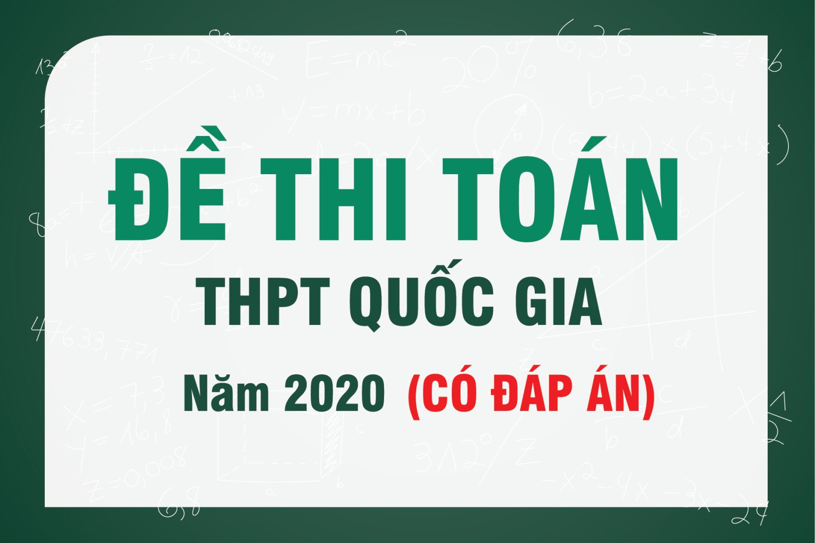 ĐÁP ÁN CHI TIẾT ĐỀ 124 TOÁN TỐT NGHIỆP 2020