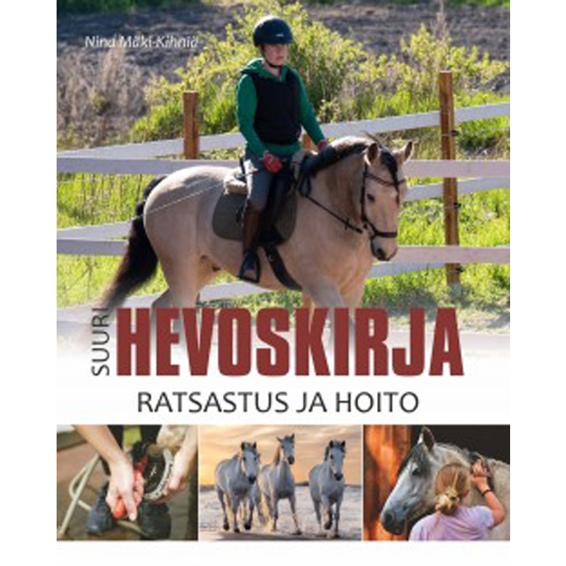 Suuri hevoskirja - Ratsastus ja hoito