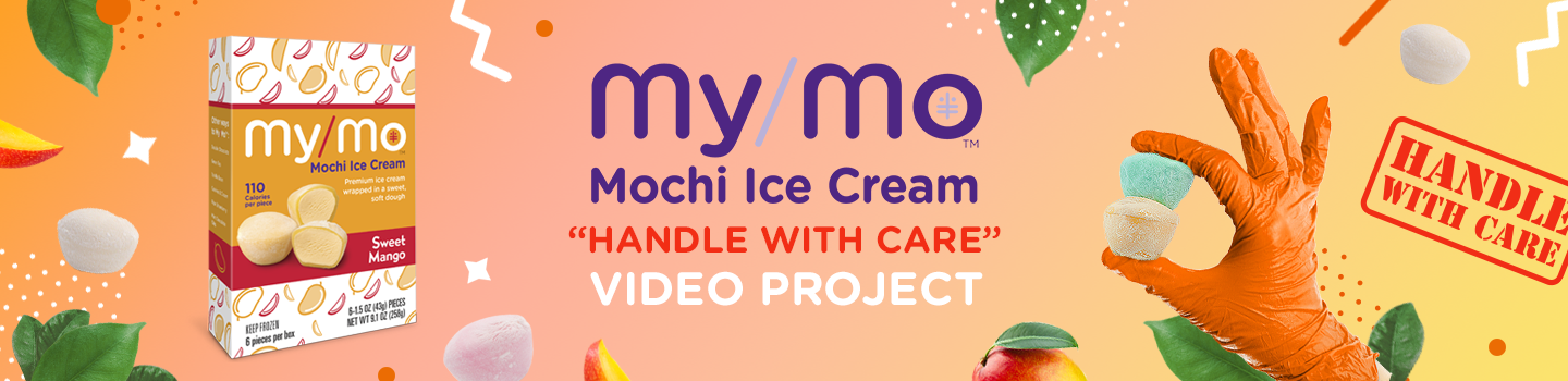 My/Mo Mochi Ice Cream “Handle with Care” Video Project