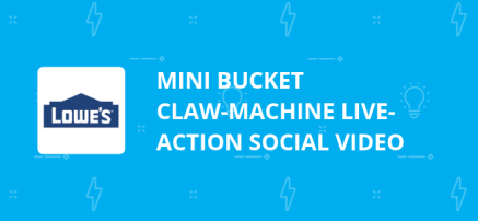 Mini Bucket Claw Machine Social Video Project for Lowe's