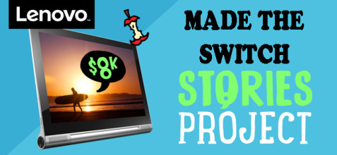 Lenovo Made the Switch Stories Project