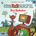 Ritter Rost – 13 – Der Roboter Ritter Rost – 13 – Der Roboter