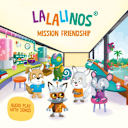 Lalalinos – Mission Friendship - Akio