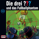 The Three ??? – 153 – und das Fußballphantom The Three ??? – 153 – und das Fußballphantom