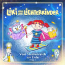 Lichterkinder – Liki und die Lichterkinder – Vom Sternenreich zur Erde