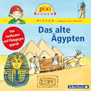Pixi Wissen – Pixi Wissen: Das alte Ägypten