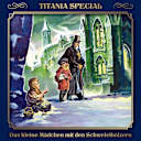 Titania Special – 12 – Märchenklassiker: Das kleine Mädchen mit den Schwefelhölzern Titania Special – 12 – Märchenklassiker: Das kleine Mädchen mit den Schwefelhölzern