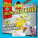 Die Olchi-Detektive – 2 – Rote Karte für Halunken