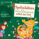 Spekulatius – 2 – Spekulatius, der Weihnachtsdrache rettet das Fest