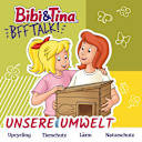 Bibi & Tina - BFF-Talk – Bibi & Tina, BFF Talk, Unsere Umwelt