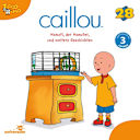 Caillou – 296 – Folgen 296-304: Hamsti, der Hamster
