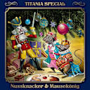Titania Special – 6 – Märchenklassiker: Nussknacker & Mausekönig