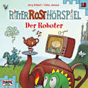 Ritter Rost – 13 – Der Roboter
