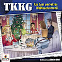 TKKG – Ein fast perfektes Weihnachtsmenü TKKG – Ein fast perfektes Weihnachtsmenü