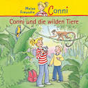 Conni – Conni und die wilden Tiere