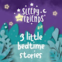 Sleepy Friends – Three Little Bedtime Stories Sleepy Friends – Three Little Bedtime Stories