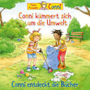 Conni – Conni kümmert sich um die Umwelt / Conni entdeckt die Bücher Conni – Conni kümmert sich um die Umwelt / Conni entdeckt die Bücher