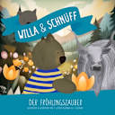 Willa und Schnüff – Der Frühlingszauber