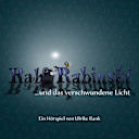 Ralf Rabinski – 3 – Ralf Rabinski ...und das verschwundene Licht Ralf Rabinski – 3 – Ralf Rabinski ...und das verschwundene Licht