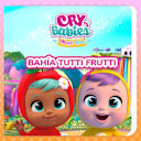 Cry Babies – Bahía Tutti Frutti (en Castellano) Cry Babies – Bahía Tutti Frutti (en Castellano)