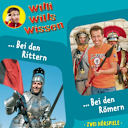 Willi wills wissen – 7 – Bei den Rittern / Bei den Römern