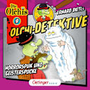 Die Olchi-Detektive – 9 – Horrorspuk und Geisterspucke Die Olchi-Detektive – 9 – Horrorspuk und Geisterspucke