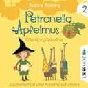 Petronella Apfelmus - Die Hörspielreihe – 2 – Teil 2: Zauberschlaf und Knallfroschchaos