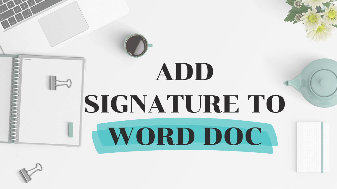 How to insert signature in Microsoft Word Document Image