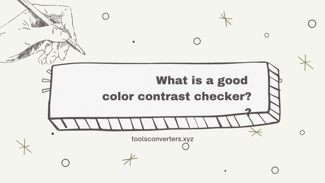 What is a Good Color Contrast Checker and How Does It Work? Image