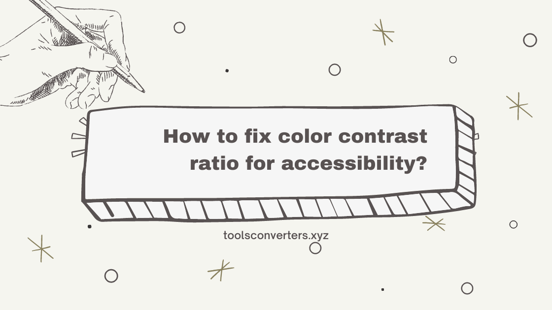 How to fix color contrast ratio for accessibility? Image